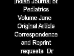 Indian Journal of Pediatrics Volume June   Original Article Correspondence and Reprint