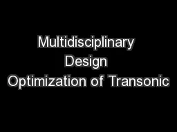 Multidisciplinary Design Optimization of Transonic
