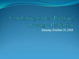 Combating Cyber Bullying through Mediation