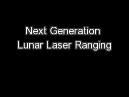 Next Generation Lunar Laser Ranging