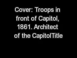 Cover: Troops in front of Capitol, 1861. Architect of the CapitolTitle