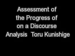Assessment of the Progress of on a Discourse Analysis  Toru Kunishige