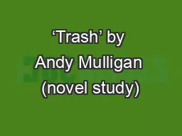 ‘Trash’ by Andy Mulligan (novel study)