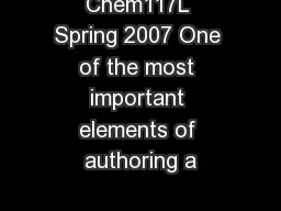 Chem117L Spring 2007 One of the most important elements of authoring a