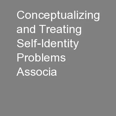 Conceptualizing and Treating Self-Identity Problems Associa
