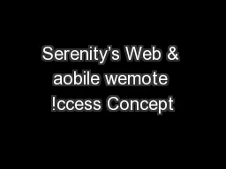Serenity’s Web & aobile wemote !ccess Concept