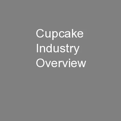 Cupcake Industry Overview