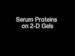Serum Proteins on 2-D Gels