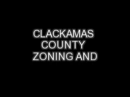 CLACKAMAS COUNTY ZONING AND