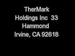 TherMark Holdings Inc  33 Hammond  Irvine, CA 92618 