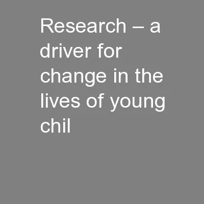 Research – a driver for change in the lives of young chil