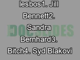 luscious lesbos1. Jill Bennett2. Sandra Bernhard3. Bitch4. Syd Blakovi