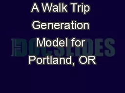 A Walk Trip Generation Model for Portland, OR