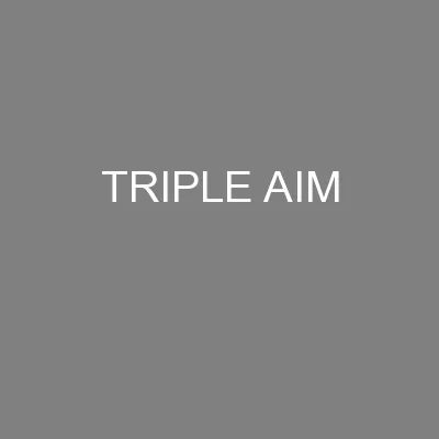 TRIPLE AIM