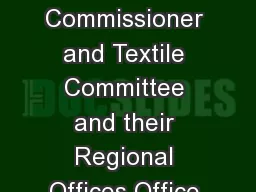 Annexure VII List of Offices of the Office of Textile Commissioner and Textile Committee and their Regional Offices Office of the Textile Commissioner Sr