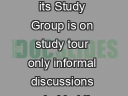 When the Committee or its Study Group is on study tour only informal discussions are held
