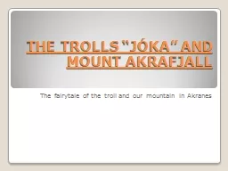 THE TROLLS “JÓKA” AND MOUNT AKRAFJALL