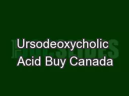 Ursodeoxycholic Acid Buy Canada