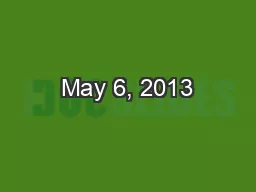 May 6, 2013