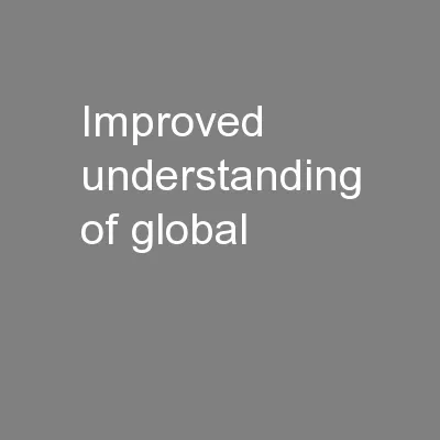 Improved understanding of global