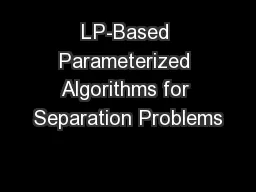 LP-Based Parameterized Algorithms for Separation Problems