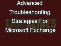 Advanced Troubleshooting Strategies For Microsoft Exchange