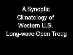 A Synoptic Climatology of Western U.S. Long-wave Open Troug