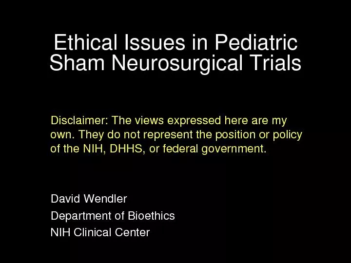 Ethical Issues in Pediatric Sham Neurosurgical TrialsDisclaimer: The v