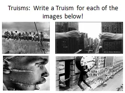 Truisms: Write a Truism for each of the images below!