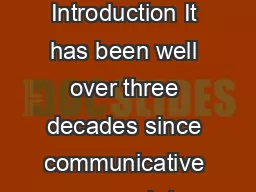 The Role of Communicative Competence in L Learning Masashito Kamiya Introduction It has been well over three decades since communicative approach to language teaching first appeared in print in th