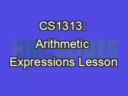 CS1313: Arithmetic Expressions Lesson #2