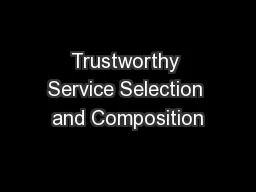 Trustworthy Service Selection and Composition