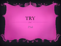 Try P!nk