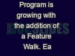 The Explore Program is growing with the addition of a Feature Walk. Ea