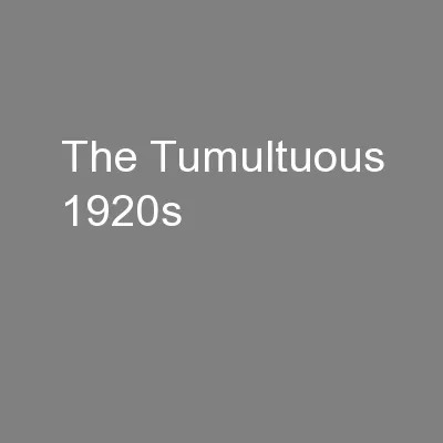 The Tumultuous 1920s