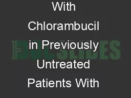 Phase III Randomized Study of Bendamustine Compared With Chlorambucil in Previously Untreated