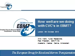 How well are we doing with CVC’s in EBMT?