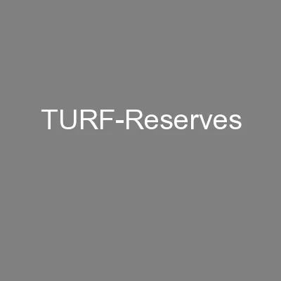 TURF-Reserves