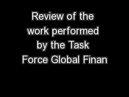 Review of the work performed by the Task Force Global Finan