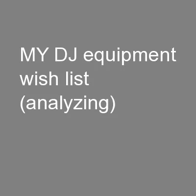 MY DJ equipment wish list (analyzing)