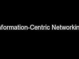 Information-Centric Networking