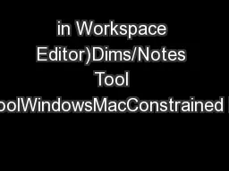 in Workspace Editor)Dims/Notes Tool SetToolWindowsMacConstrained Linea