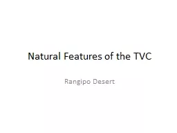 Natural Features of the TVC