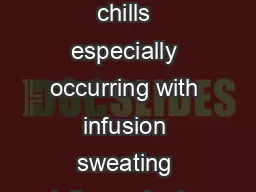Symptoms Temperature one degree or more above baselinenormal temperature chills especially