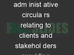 This Policy replaces all previous advice and adm inist ative circula rs relating to clients