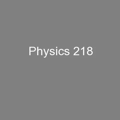 Physics 218