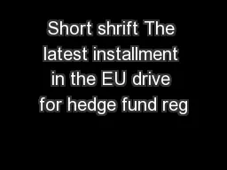 Short shrift The latest installment in the EU drive for hedge fund reg