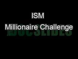 ISM Millionaire Challenge