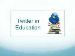 Twitter in Education