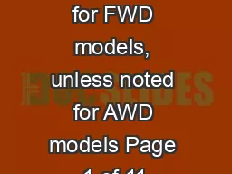 All specs are for FWD models, unless noted for AWD models Page 1 of 11